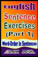 English Sentence Exercises (Part 1): Word-Order In Sentences