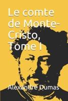 Le Comte De Monte-Cristo, Tome I