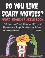 DO YOU LIKE SCARY MOVIES? Word Search Puzzle Book, Volume 1