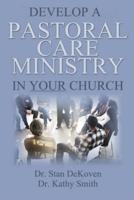 Develop A Pastoral Care Ministry in Your Church