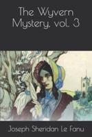 The Wyvern Mystery, Vol. 3