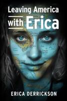 Leaving America with Erica: How to Travel and Set Yourself Free