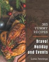 Bravo! 365 Yummy Holiday and Event Recipes