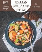 123 Yummy Italian Soup and Stew Recipes