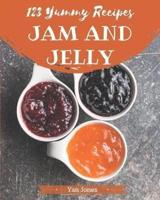 123 Yummy Jam and Jelly Recipes