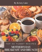 Top 50 Yummy Mother's Day Breakfast and Brunch Recipes