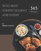 Woo Hoo! 365 Yummy Holiday and Event Recipes