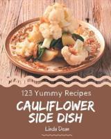 123 Yummy Cauliflower Side Dish Recipes