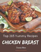 Top 285 Yummy Chicken Breast Recipes