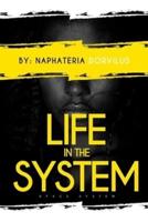 Life In the System
