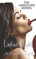 Ladies Night : What if every girl in town wants your man?