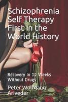 Schizophrenia Self Therapy First in the World History