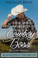Faking a Date With Her Cowboy Boss