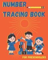 Number Tracing Book for Preschoolers: Math Activity Tracing Number Workbook for Preschoolers and Kids Ages 3-5.  Kindergarten Trace Numbers Practice book.