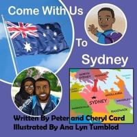 Come With Us to Sydney
