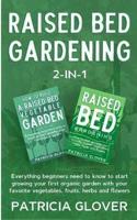 Raised Bed Gardening 2-In-1