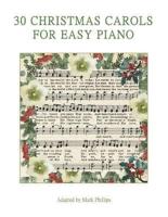 30 Christmas Carols for Easy Piano