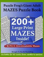 Puzzle Frog's Giant Adult Mazes Puzzle Book - 200+ Large Print Mazes Inside!