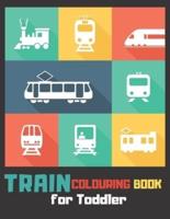 Train Colouring Book for Toddler: 27 pages of things that go.For kids Age 2-4