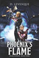 Phoenix's Flame: Sigma Worlds Book 3