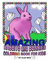 AMAZING RABBITS and BUNNIES - COLORING BOOK FOR KIDS