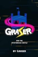 Graser and the Mysterious Castle