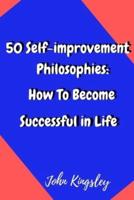 50 Self-Improvement Philosophies