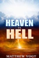 Heaven Vs Hell: Part 1 of 2