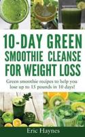 10-Day Green Smoothie Cleanse for Weight Loss (Large Print Edition)