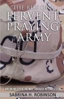 The Rise Of A Fervent Praying Army