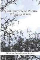 A Celebration of Poetry: 90 Poems for 90 Years