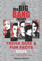 The Big Bang Theory TV Show Trivia Quiz & Fun Facts: Challenging
