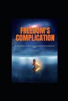 Freedom's Complication