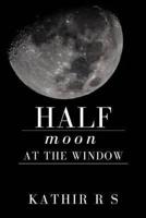 Half Moon at the Window