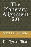 The Planetary Alignment 2.0