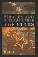 Pirates and Outlaws Under the Stars
