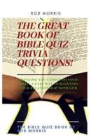 The Great Book of Bible Quiz Trivia Questions!