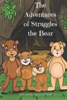 The Adventures of Struggles the Bear