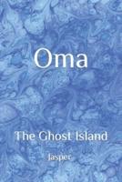 Oma: The Ghost Island