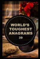 World's Toughest Anagrams - 39
