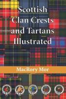 Scottish Clan Crests and Tartans Illustrated