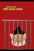 Wild Cougar Caged