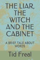The Liar, the Witch and the Cabinet