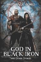 God in Black Iron and Other Stories