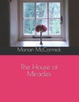 The House of Miracles