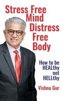 Stress Free Mind Distress Free Body