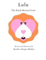 Lulu : The Kind-Hearted Lion