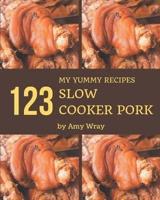 My 123 Yummy Slow Cooker Pork Recipes