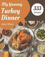 My 333 Yummy Turkey Dinner Recipes
