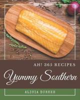 Ah! 365 Yummy Southern Recipes